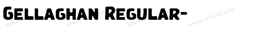 Gellaghan Regular字体转换 Gellaghan Regular字体转换